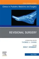 Book cover of Revisional Surgery, An Issue of Clinics in Podiatric Medicine and Surgery by Sean T. Grambart DPM