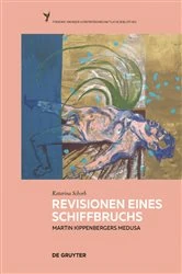 Book cover of Revisionen eines Schiffbruchs - Martin Kippenbergers Medusa by Katarina Schorb