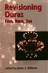 Book cover of Revisioning Duras by James S. Williams