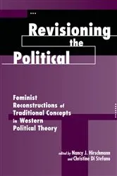 Book cover of Revisioning The Political by Nancy J Hirschmann