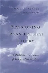 Book cover of Revisioning Transpersonal Theory by Jorge N. Ferrer