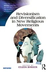 Book cover of Revisionism and Diversification in New Religious Movements by Eileen Barker