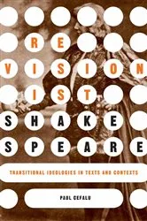 Book cover of Revisionist Shakespeare by P. Cefalu