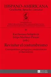 Book cover of Revisitar el costumbrismo by Javier Gómez-Montero