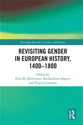 Book cover of Revisiting Gender in European History, 1400–1800 by Elise M. Dermineur