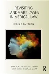 Book cover of Revisiting Landmark Cases in Medical Law by Shaun D. Pattinson