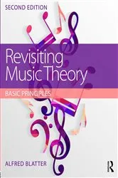 Book cover of Revisiting Music Theory (2nd ed.) by Alfred Blatter