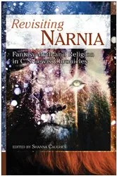 Book cover of Revisiting Narnia by Shanna Caughey