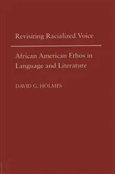 Book cover of Revisiting Racialized Voice by David G Holmes