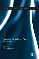 Book cover of Revisiting the Colonial Past in Morocco by Driss Maghraoui