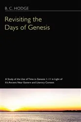 Book cover of Revisiting the Days of Genesis by Bryan C. Hodge