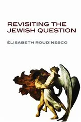 Book cover of Revisiting the Jewish Question by Elisabeth Roudinesco
