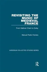 Book cover of Revisiting the Music of Medieval France by Manuel Pedro Ferreira