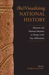 Book cover of (Re)Visualizing National History by Robin Ostow