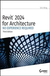 Book cover of Revit 2024 for Architecture (3rd ed.) by Eric Wing