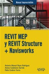 Book cover of REVIT MEP y REVIT Structure + Navisworks by Antonio Manuel Reyes Rodríguez