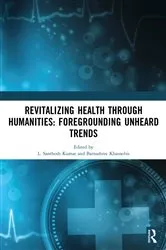 Book cover of Revitalizing Health Through Humanities by L. Santhosh Kumar