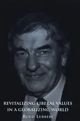 Book cover of Revitalizing Liberal Values in a Globalizing World by Ruud Lubbers