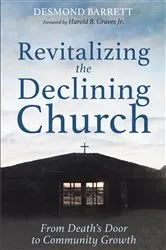 Book cover of Revitalizing the Declining Church by Desmond Barrett