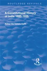 Book cover of Revival: A Constitutional History of India (1936) (2nd ed.) by Arthur Berriedale Keith