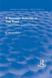 Book cover of Revival: A German Scholar in the East (1914) by Heinrich Hackmann