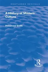 Book cover of Revival: A History of Modern Culture: Volume I (1930) by Preserved Smith
