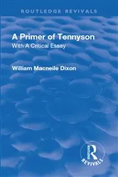 Book cover of Revival: A Primer of Tennyson (1901) (2nd ed.) by Macneile Dixon
