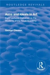 Book cover of Revival: Aims and Ideals in Art (1906) by George Clausen