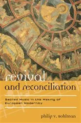 Book cover of Revival and Reconciliation by Philip V. Bohlman