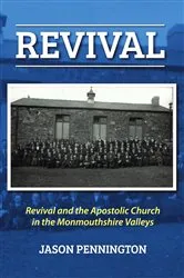 Book cover of Revival and the Apostolic Church in Monmouthshire by Jason Pennington