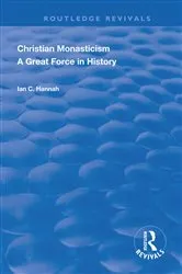Book cover of Revival: Christain Monasticism - A Great Force in History (1925) by Ian C. Hannah