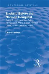 Book cover of Revival: England Before the Norman Conquest (1910) by Charles William Chadwick Oman