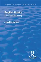 Book cover of Revival: English Poetry: An unfinished history (1938) by John Drinkwater