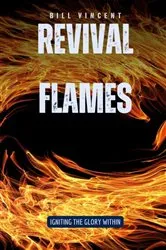 Book cover of Revival Flames by Bill Vincent
