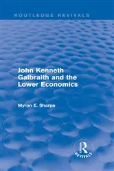 Book cover of Revival: Galbraith and Lower Econ II (1990) by Sharpe M