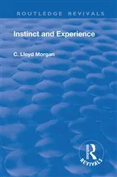 Book cover of Revival: Instinct and Experience (1912) by C. Lloyd Morgan