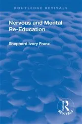 Book cover of Revival: Nervous and Mental Re-Education (1924) by Shepherd Ivory Franz