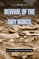 Book cover of Revival of the Dry Bones by Bill Vincent
