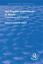 Book cover of Revival: Old English Instruments of Music (1910) by Francis W. Galphin