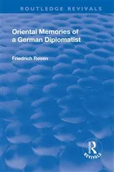 Book cover of Revival: Oriental Memories of a German Diplomatist (1930) by Friedrich Rosen
