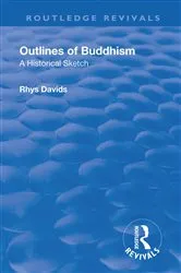 Book cover of Revival: Outlines of Buddhism: A historical sketch (1934) by Rhys Davids