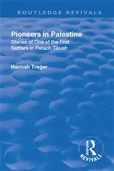 Book cover of Revival: Pioneers in Palestine (1923) by Hannah Trager