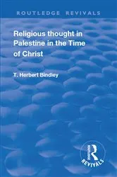 Book cover of Revival: Religious Thought in Palestine in the time of Christ (1931) by T.H. Bindley