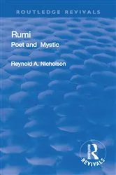 Book cover of Revival: Rumi, Poet and Mystic, 1207-1273 (1950) by Maulana Jalāl al-Dīn Rūmī