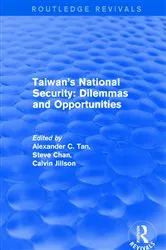 Book cover of Revival: Taiwan's National Security: Dilemmas and Opportunities (2001) by Alexander C. Tan