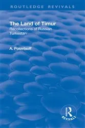 Book cover of Revival: The Land of Timur (1932) by Aleksandr Polovtsoff
