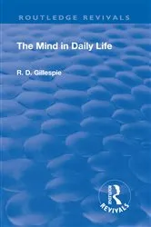 Book cover of Revival: The Mind In Daily Life (1933) by Unknown