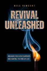 Book cover of Revival Unleashed by Bill Vincent