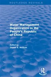 Book cover of Revival: Water Management Organization in the People's Republic of China (1982) by James E. Nickum