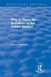 Book cover of Revival: Why is there no Socialism in the United States? (1976) by W Sombart